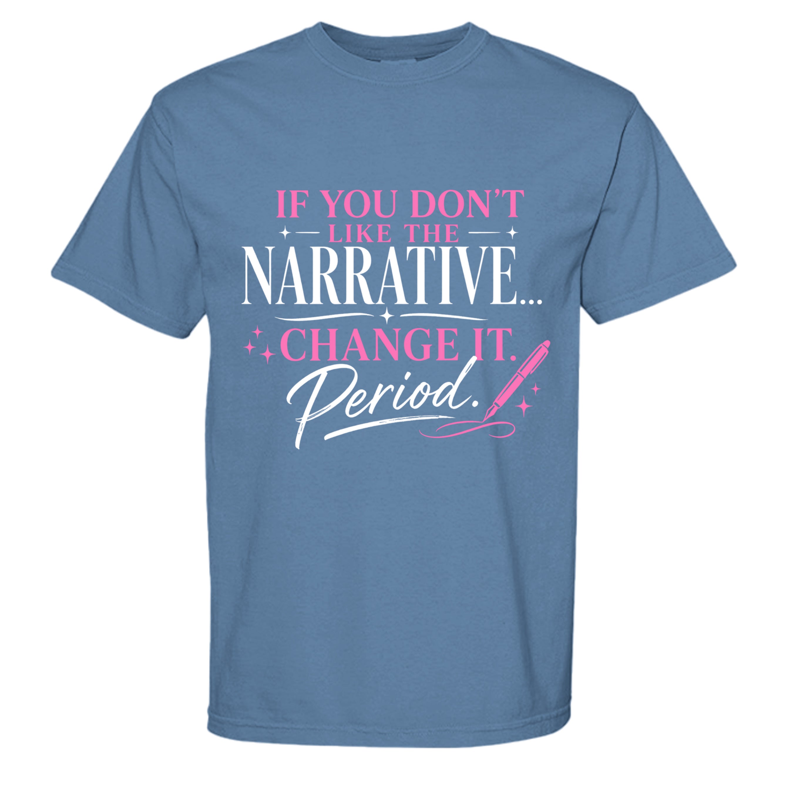 Blue t-shirt with motivational quote in pink and white on a white background