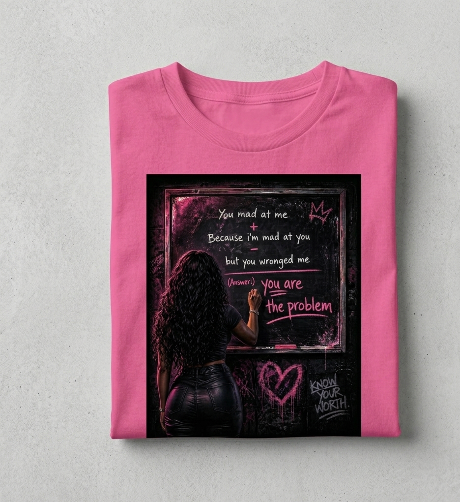 You Are The Problem Shirt | Bold Statement Graphic Tee